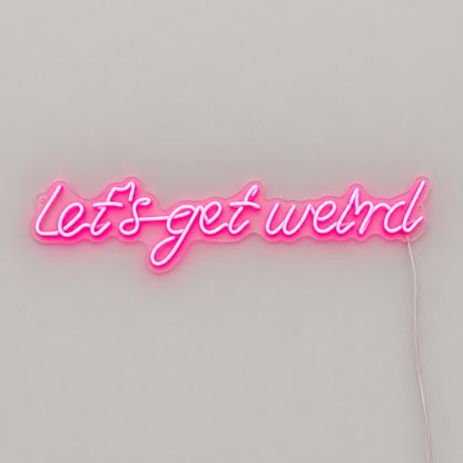 Lets Get Weird Style 045 LED Neon Sign - Shineneon