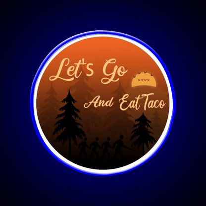 Lets Go And Eat Taco Led Neon Sign Mexican Food Sign Rgb Color - Shineneon