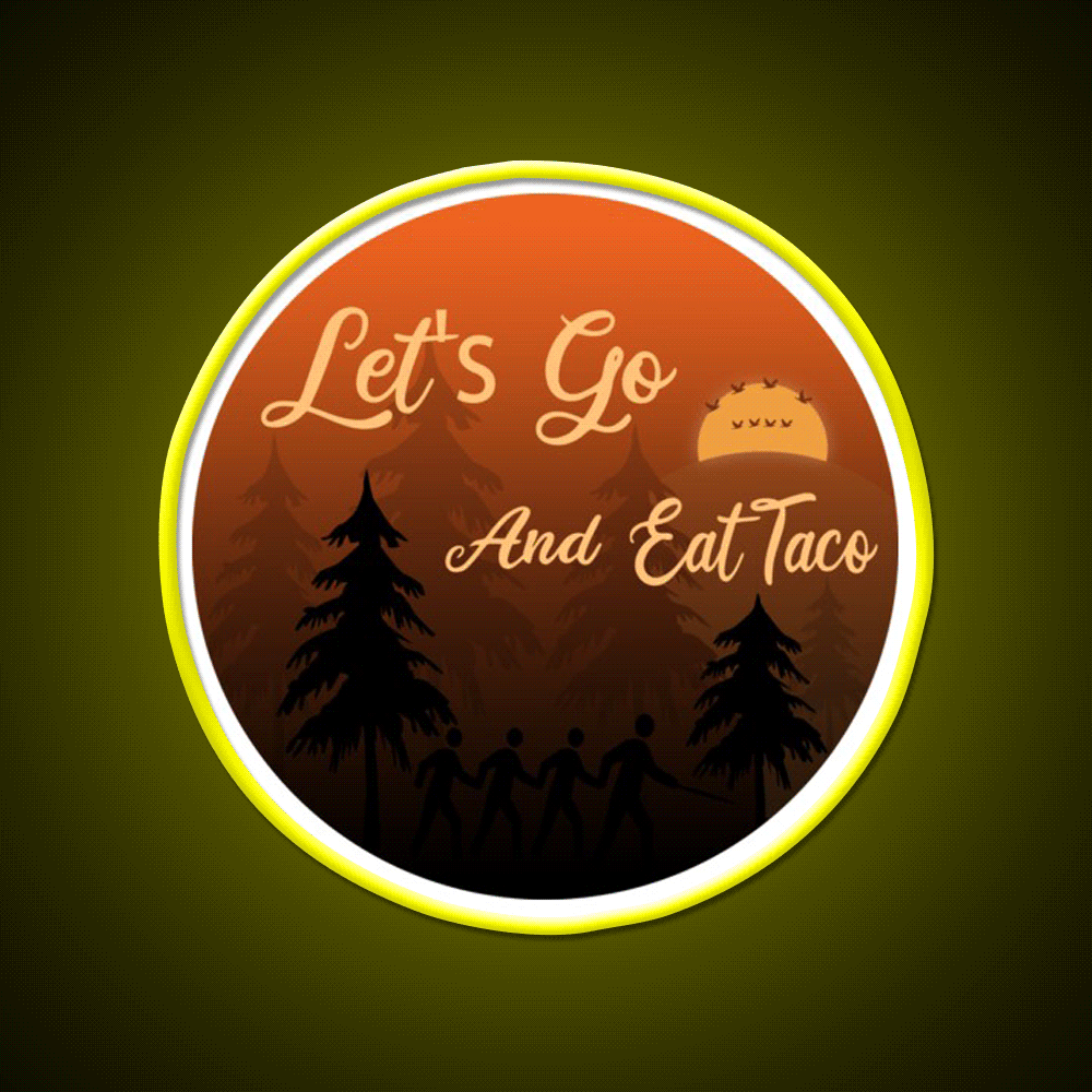 Lets Go And Eat Taco Led Neon Sign Mexican Food Sign Rgb Color - Custom LED neon sign front view