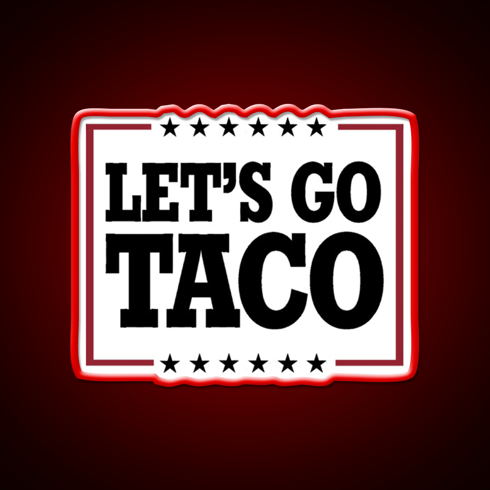 Lets Go Taco 2 Taco Led Neon Sign Mexican Food Sign Rgb Color - Shineneon