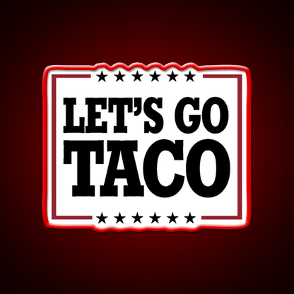 Lets Go Taco 2 Taco Led Neon Sign Mexican Food Sign Rgb Color - Shineneon