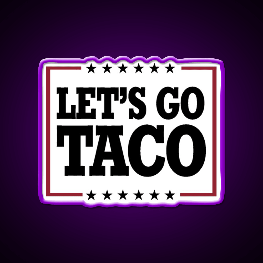 Lets Go Taco 2 Taco Led Neon Sign Mexican Food Sign Rgb Color - Shineneon