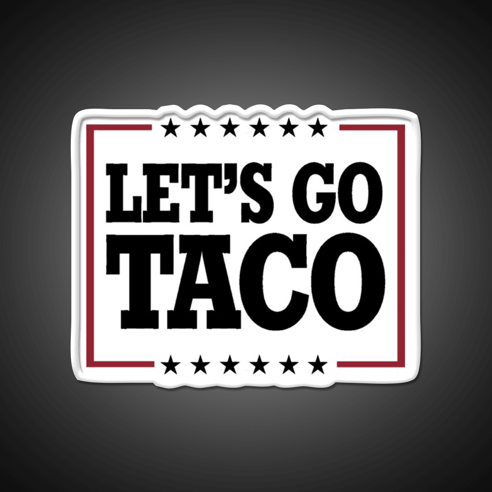 Lets Go Taco 2 Taco Led Neon Sign Mexican Food Sign Rgb Color - Shineneon