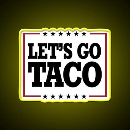 Lets Go Taco 2 Taco Led Neon Sign Mexican Food Sign Rgb Color - Shineneon