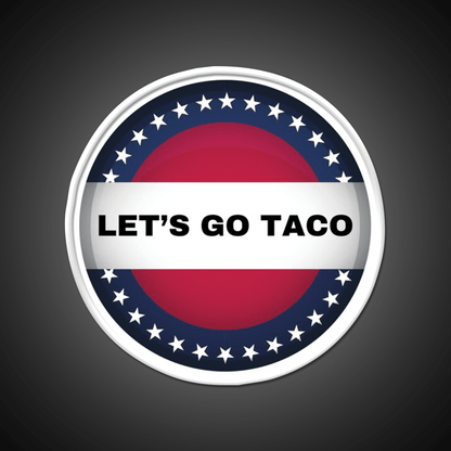 Lets Go Taco Always Chickens Out Taco Led Neon Sign Food Neon Sign Rgb Color - Shineneon