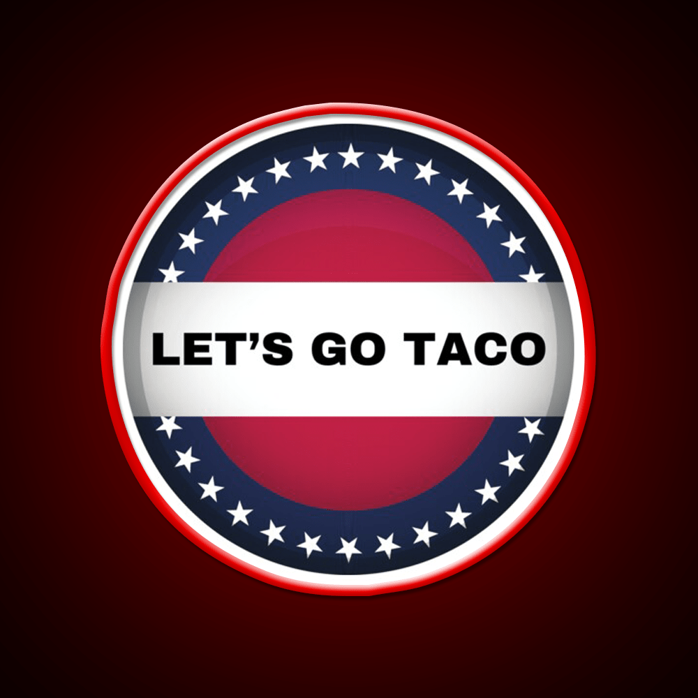 Lets Go Taco Always Chickens Out Taco Led Neon Sign Food Neon Sign Rgb Color - Shineneon