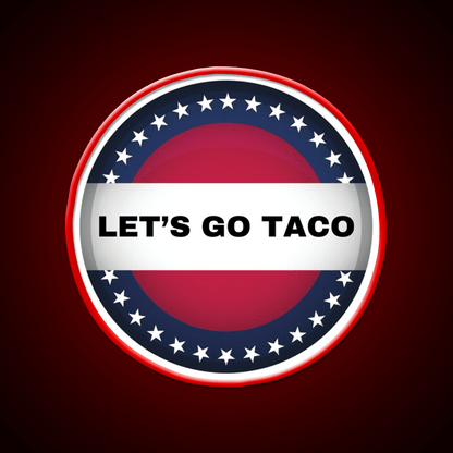 Lets Go Taco Always Chickens Out Taco Led Neon Sign Food Neon Sign Rgb Color - Shineneon