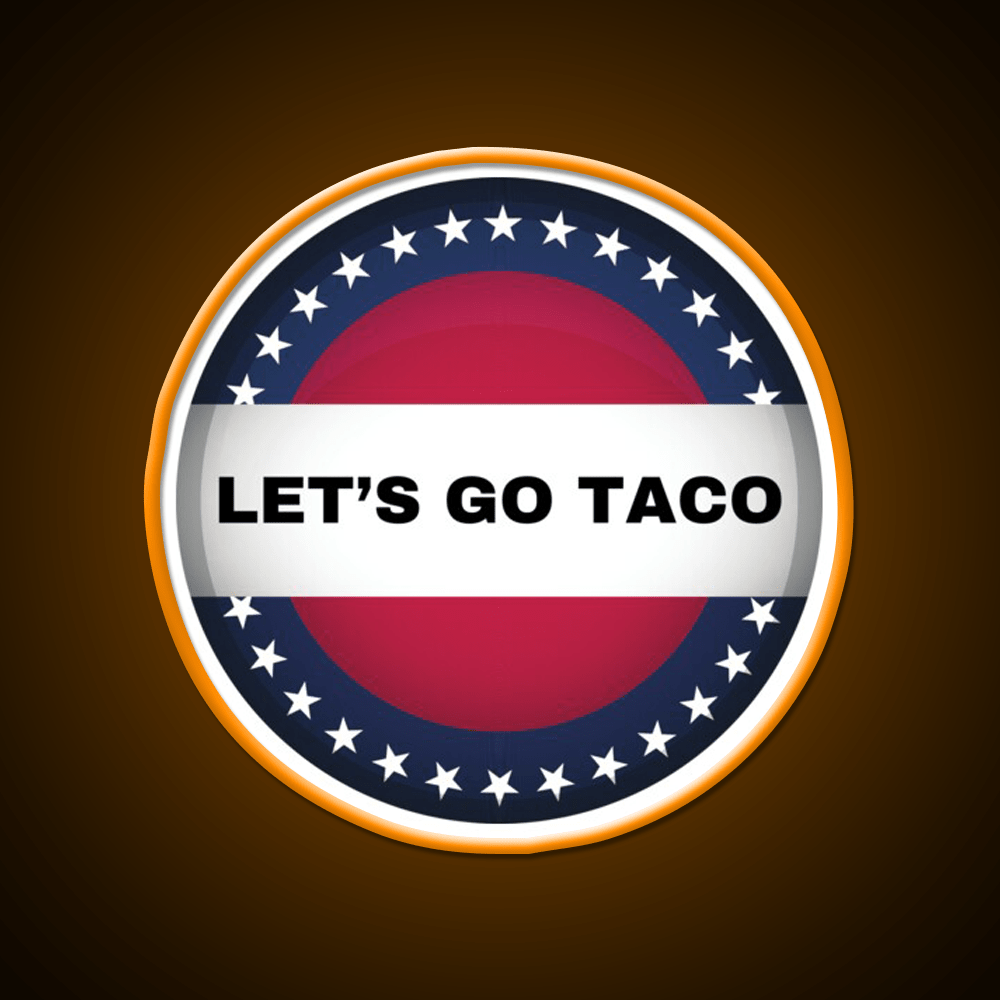 Lets Go Taco Always Chickens Out Taco Led Neon Sign Food Neon Sign Rgb Color - Shineneon