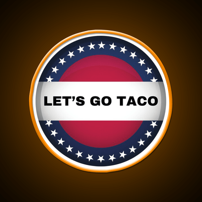 Lets Go Taco Always Chickens Out Taco Led Neon Sign Food Neon Sign Rgb Color - Shineneon