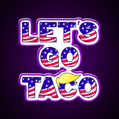 Lets Go Taco Always Chickens Out Taco Led Neon Sign Rgb Color - Shineneon