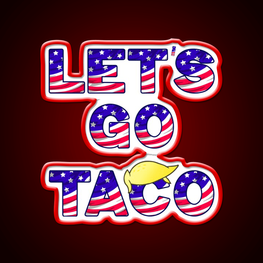 Lets Go Taco Always Chickens Out Taco Led Neon Sign Rgb Color - Shineneon