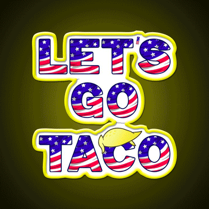 Lets Go Taco Always Chickens Out Taco Led Neon Sign Rgb Color