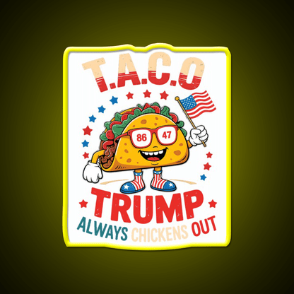 Lets Go Taco Always Chickens Out Taco Led Neon Sign Taco Light Rgb Color - Shineneon