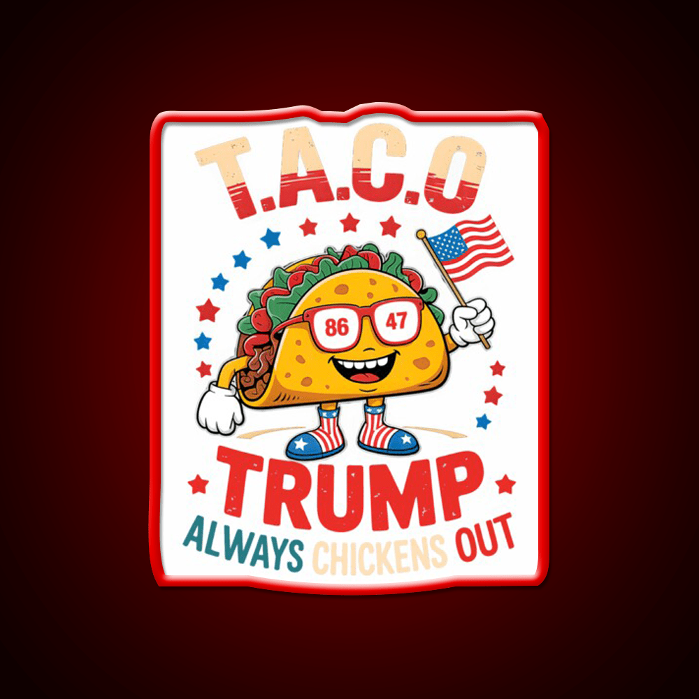 Lets Go Taco Always Chickens Out Taco Led Neon Sign Taco Light Rgb Color - Shineneon