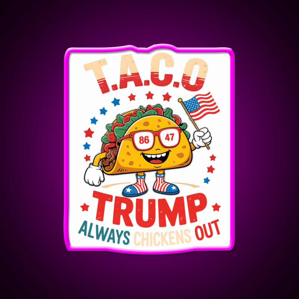 Lets Go Taco Always Chickens Out Taco Led Neon Sign Taco Light Rgb Color - Shineneon