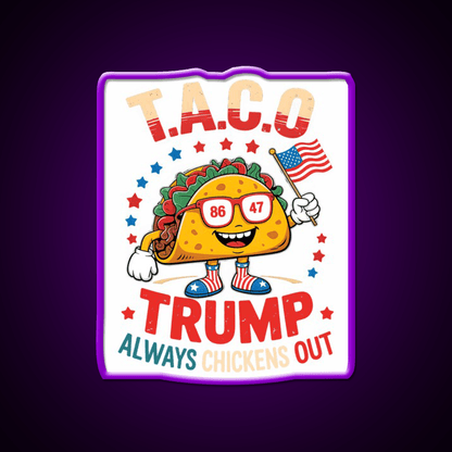 Lets Go Taco Always Chickens Out Taco Led Neon Sign Taco Light Rgb Color - Shineneon