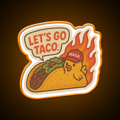 Lets Go Taco Anti Trump Protest Taco Led Neon Sign Rgb Color - Shineneon