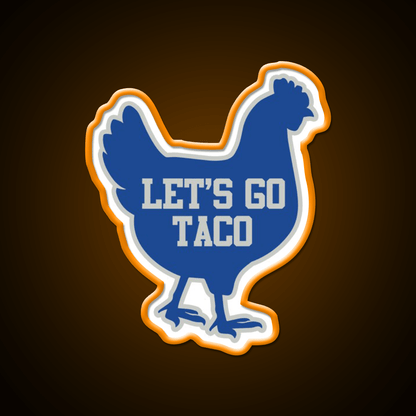 Lets Go Taco Chicken Taco Led Neon Sign Rgb Color - Shineneon