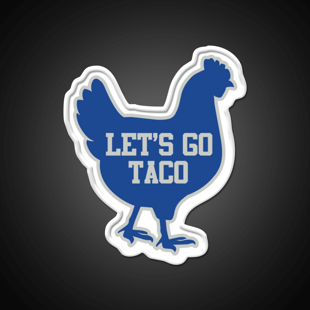 Lets Go Taco Chicken Taco Led Neon Sign Rgb Color - Shineneon