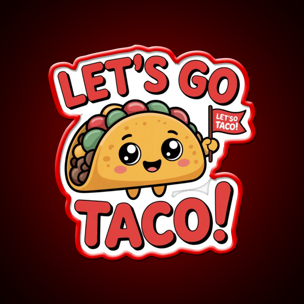Lets Go Taco Cute Kawaii Food Meme Taco Led Neon Sign Rgb Color - Shineneon