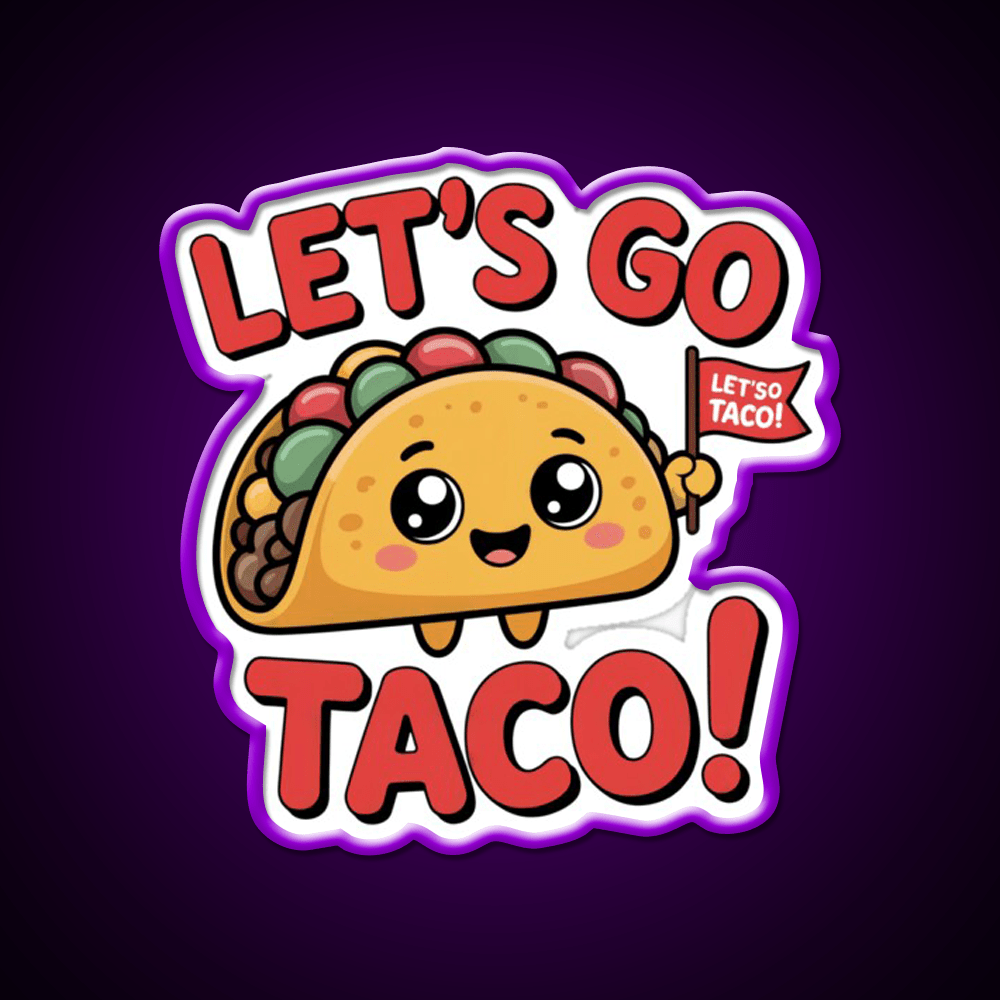 Lets Go Taco Cute Kawaii Food Meme Taco Led Neon Sign Rgb Color - Shineneon