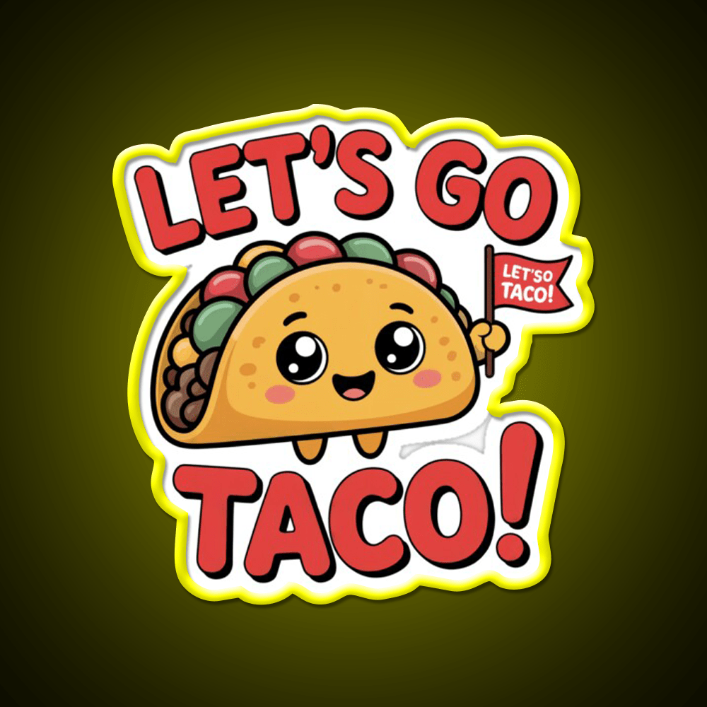 Lets Go Taco Cute Kawaii Food Meme Taco Led Neon Sign Rgb Color - Shineneon
