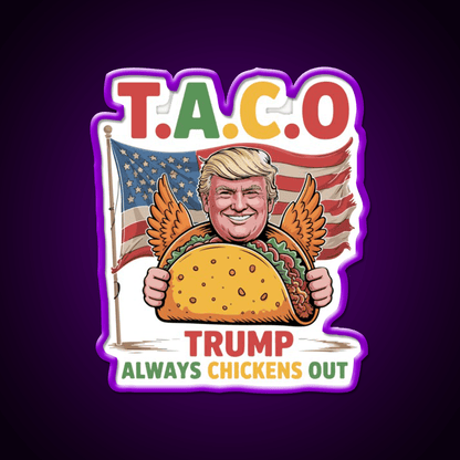 Lets Go Taco Funny Always Chickens Out Taco Led Neon Sign Rgb Color - Shineneon