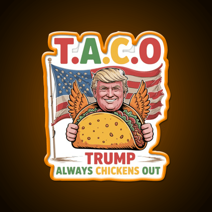 Lets Go Taco Funny Always Chickens Out Taco Led Neon Sign Rgb Color - Shineneon