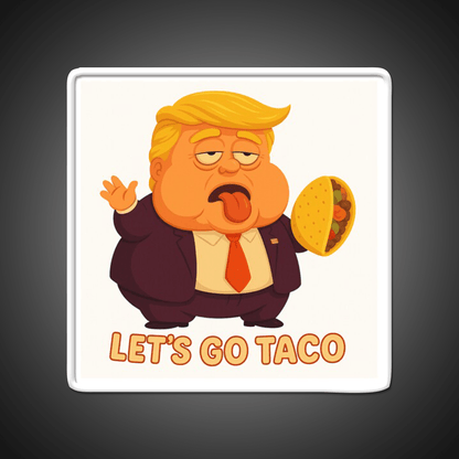 Lets Go Taco Funny Anti Trump Caricature Taco Led Neon Sign Rgb Color - Shineneon
