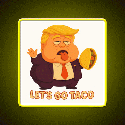 Lets Go Taco Funny Anti Trump Caricature Taco Led Neon Sign Rgb Color - Custom LED neon sign front view