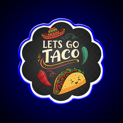 Lets Go Taco Funny Food Pun Mexican Taco Taco Led Neon Sign Rgb Color - Shineneon