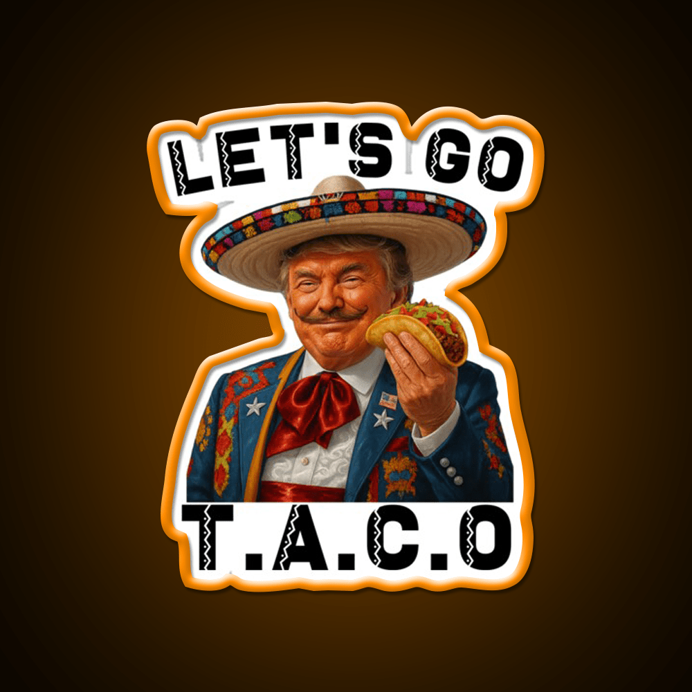 Lets Go Taco Funny Parody Chickens Out Taco Led Neon Sign Rgb Color - Shineneon