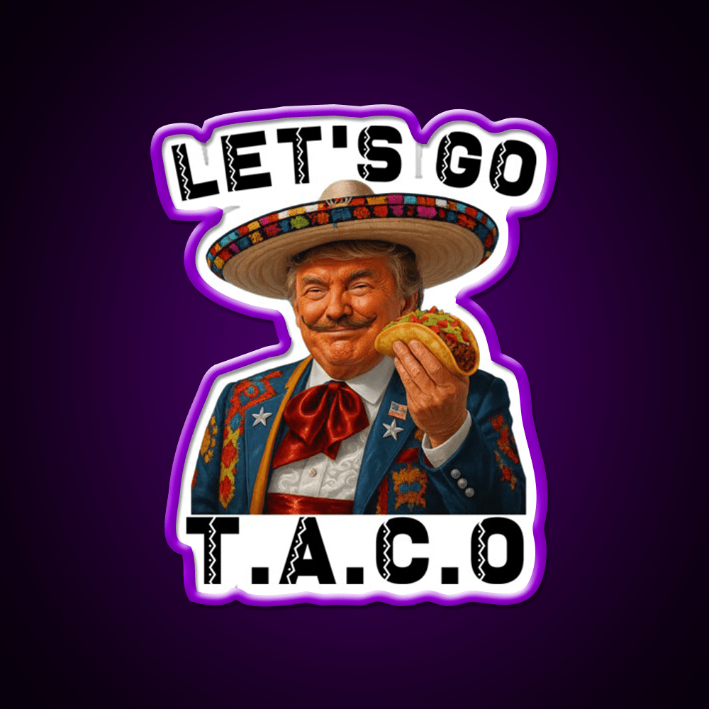 Lets Go Taco Funny Parody Chickens Out Taco Led Neon Sign Rgb Color - Shineneon