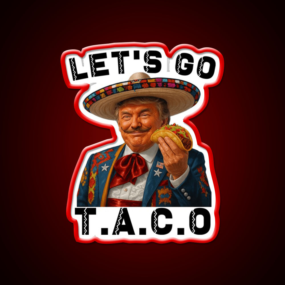 Lets Go Taco Funny Parody Chickens Out Taco Led Neon Sign Rgb Color - Shineneon