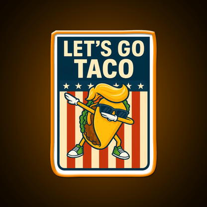 Lets Go Taco Funny Political Parody Dabbing Taco Taco Led Neon Sign Rgb Color - Shineneon