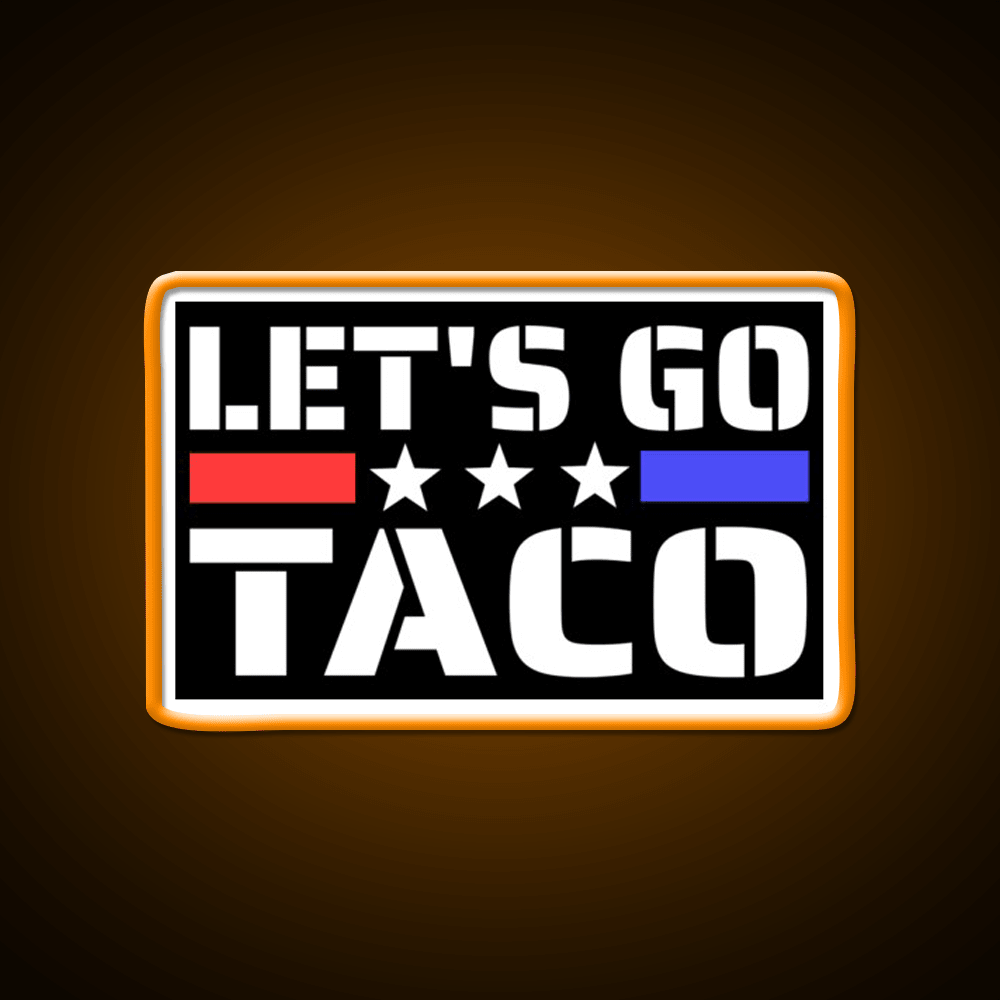 Lets Go Taco Funny Taco Led Neon Sign Mexican Food Sign Rgb Color - Shineneon