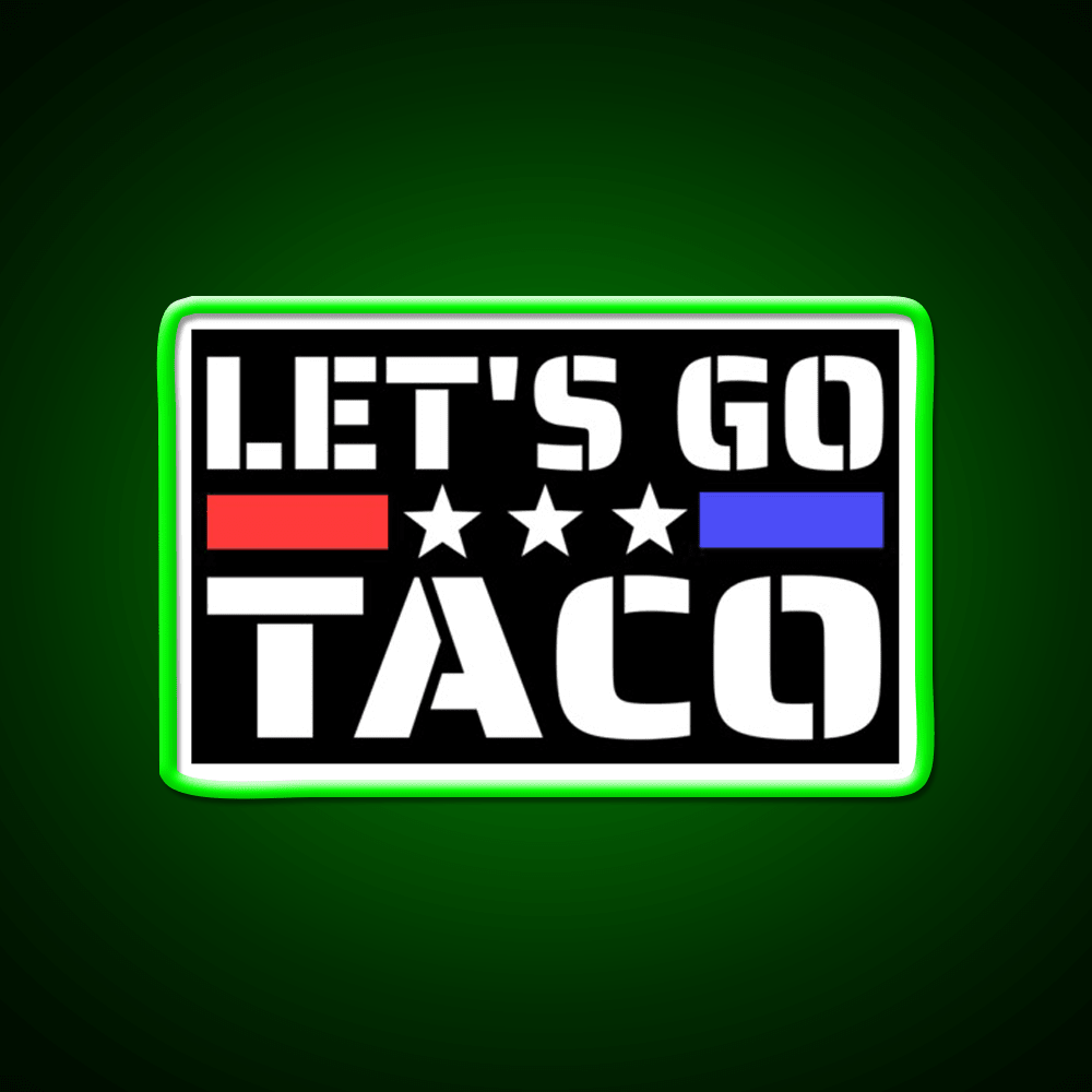 Lets Go Taco Funny Taco Led Neon Sign Mexican Food Sign Rgb Color - Shineneon