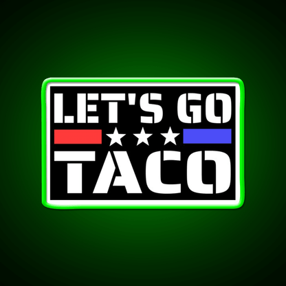 Lets Go Taco Funny Taco Led Neon Sign Mexican Food Sign Rgb Color - Shineneon