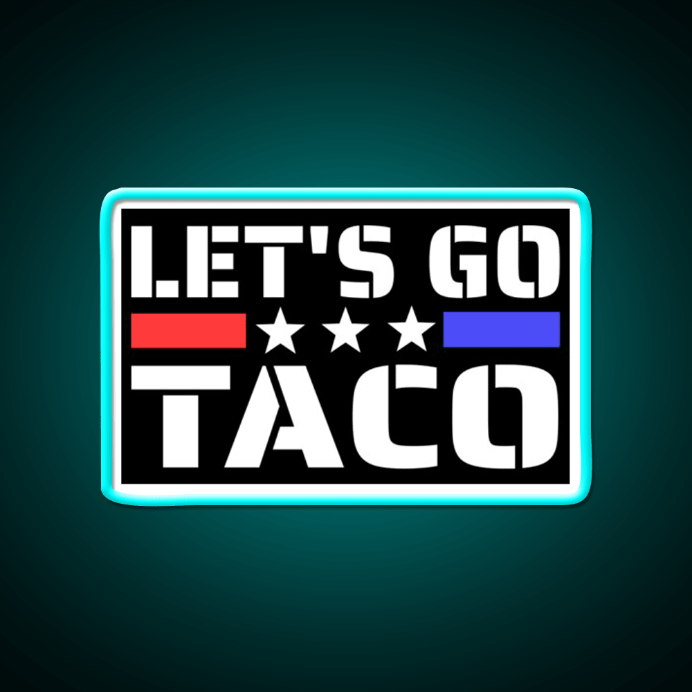 Lets Go Taco Funny Taco Led Neon Sign Mexican Food Sign Rgb Color - Shineneon