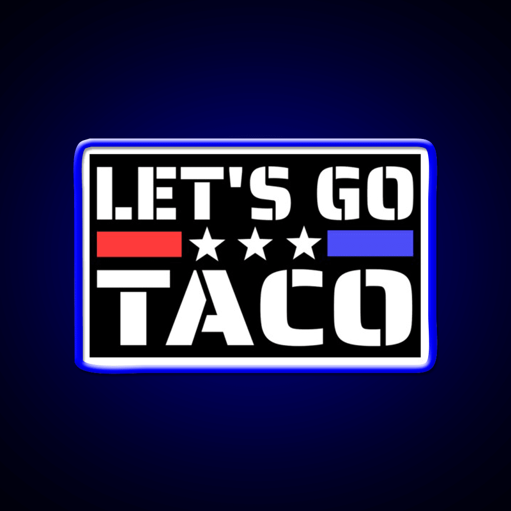 Lets Go Taco Funny Taco Led Neon Sign Mexican Food Sign Rgb Color - Shineneon