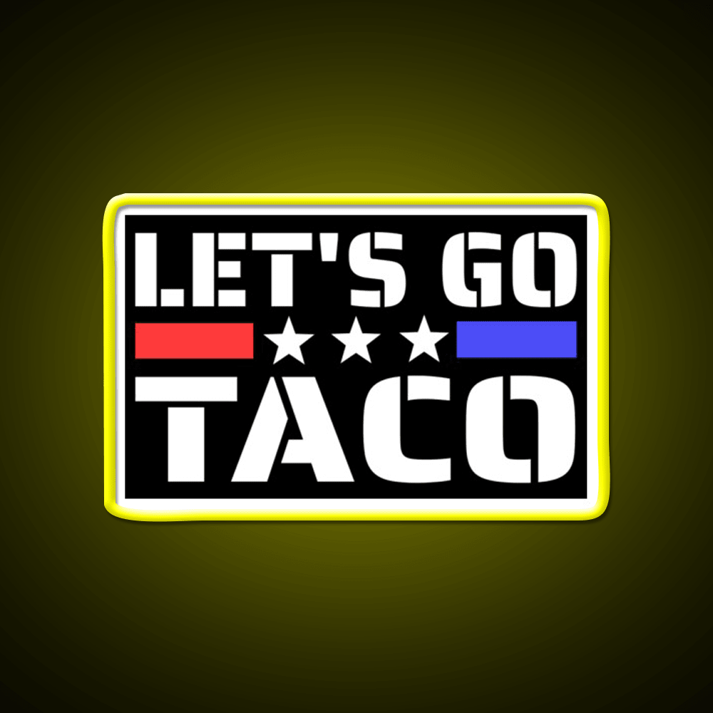 Lets Go Taco Funny Taco Led Neon Sign Mexican Food Sign Rgb Color - Shineneon