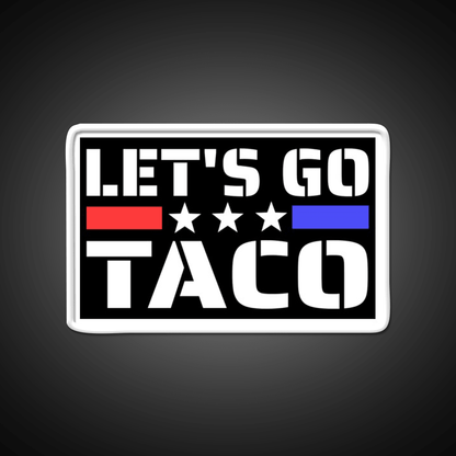 Lets Go Taco Funny Taco Led Neon Sign Mexican Food Sign Rgb Color - Shineneon