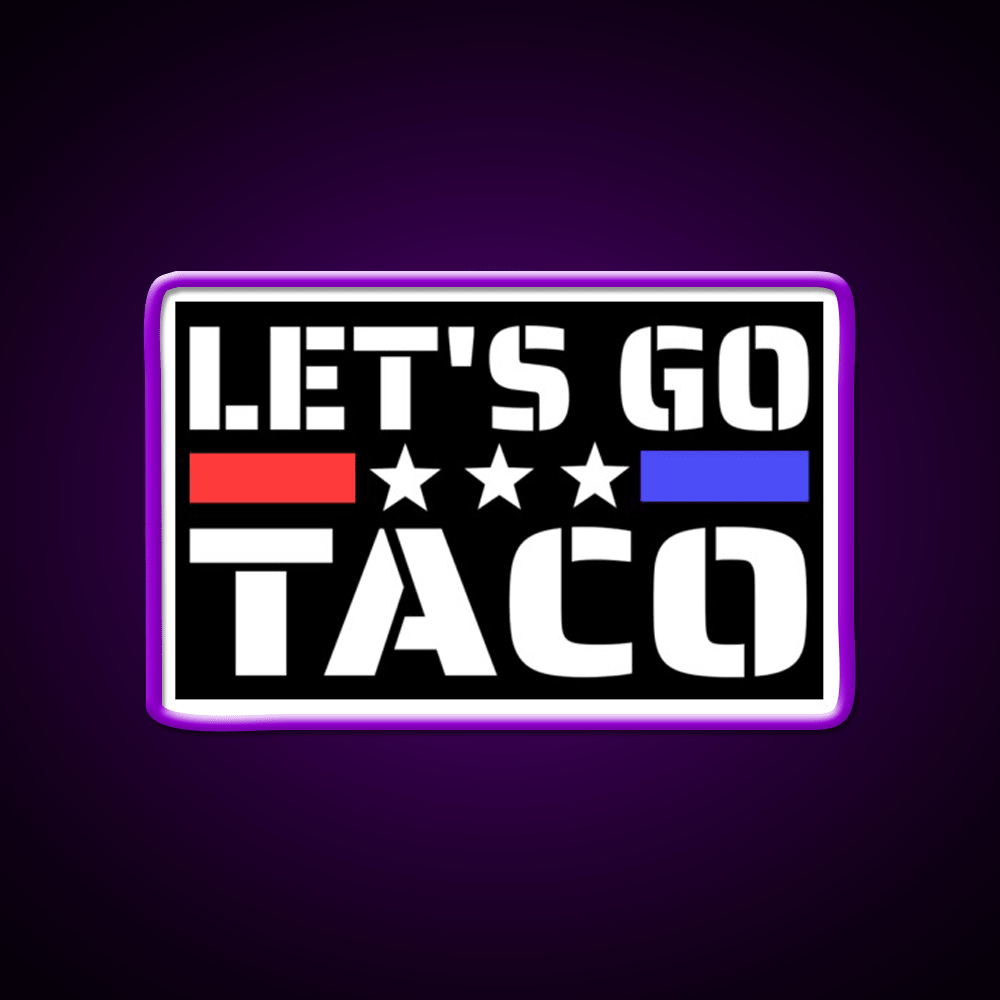 Lets Go Taco Funny Taco Led Neon Sign Mexican Food Sign Rgb Color - Shineneon