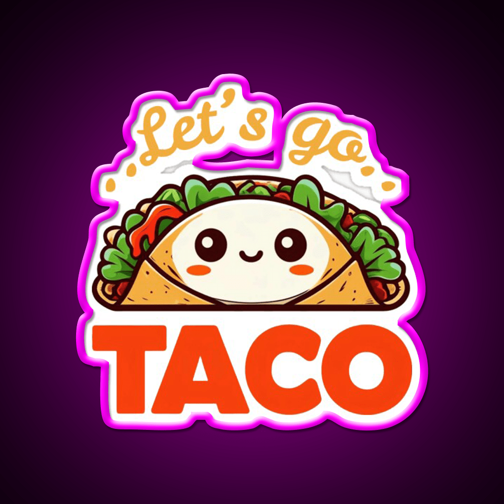Lets Go Taco Funny Taco Led Neon Sign Mexican Food Sign Wall Light Rgb Color - Shineneon