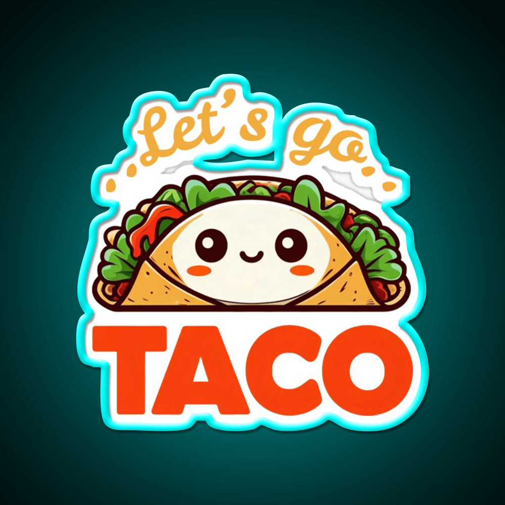 Lets Go Taco Funny Taco Led Neon Sign Mexican Food Sign Wall Light Rgb Color - Shineneon