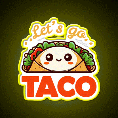Lets Go Taco Funny Taco Led Neon Sign Mexican Food Sign Wall Light Rgb Color - Custom LED neon sign front view