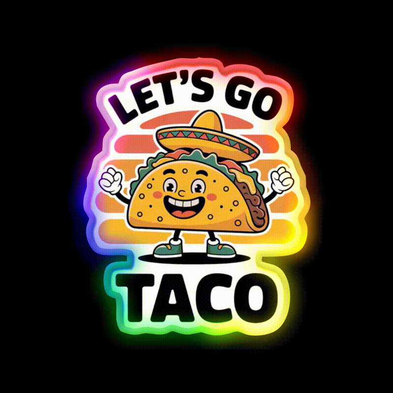 Lets Go Taco Funny Taco Lover Taco Led Neon Sign Rgb Color - LED neon sign close-up detail