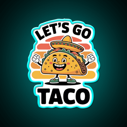 Lets Go Taco Funny Taco Lover Taco Led Neon Sign Rgb Color - Shineneon