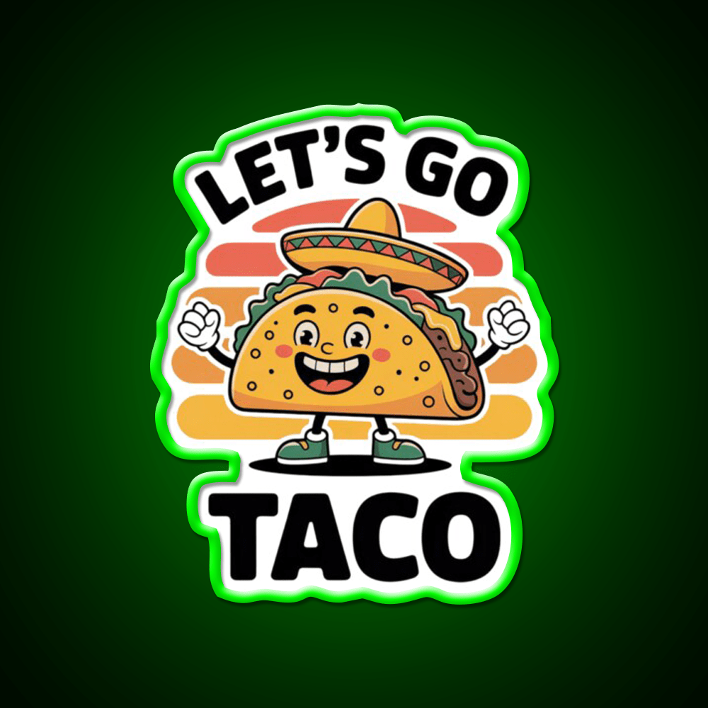 Lets Go Taco Funny Taco Lover Taco Led Neon Sign Rgb Color - Shineneon