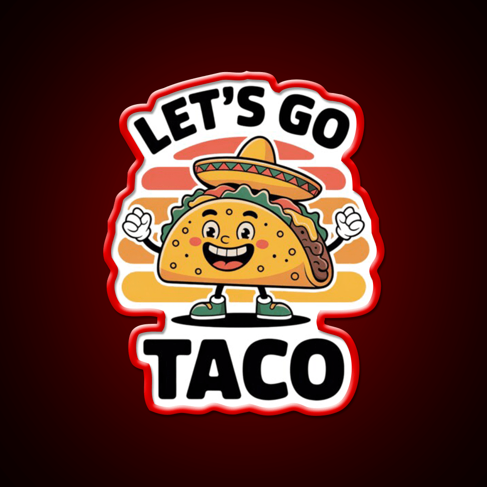 Lets Go Taco Funny Taco Lover Taco Led Neon Sign Rgb Color - Shineneon